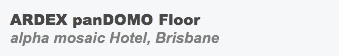 ARDEX panDOMO Floor alpha mosaic Hotel, Brisbane
